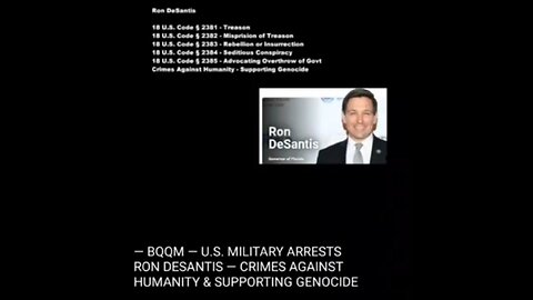 Ron DeSantis next to many other TRAITORS and or PEDO BASTARDS arrested & ecxecuted
