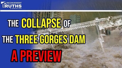The Collapse of the Three Gorges Dam: A Preview