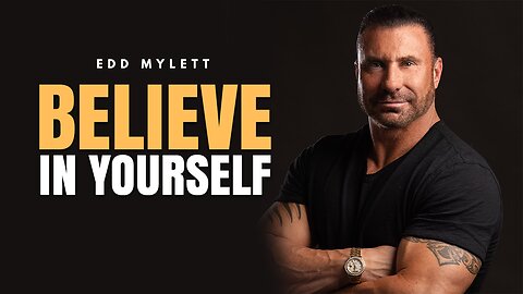 Believe in Yourself || Ed Mylett best Motivational Speech