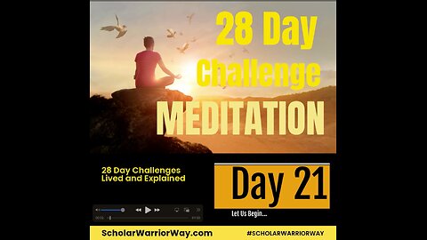 28 Day Challenge - Meditation - Day 21