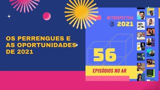 Podcast Retrospectiva 2021: O Bom E O Ruim Do Ano