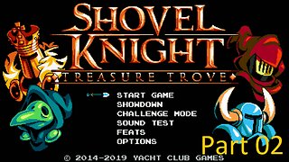 Shovel Knight Playthrough Part 02 (No Commetary)