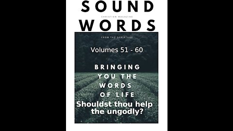 Sound Words, Shouldst thou help the ungodly?