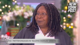 Whoopi Goldberg defends 'Blazing Saddles' against cancel culture — 'Don't make me come for you'