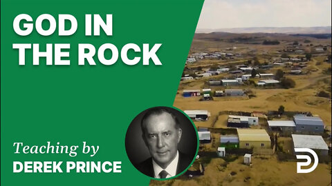 God in the Rock 12/3 - A Word from the Word - Derek Prince