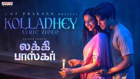 Kolladhey Lyric Video | Lucky Baskhar | Dulquer Salmaan | Meenakshi Chaudhary | GV Prakash Kumar