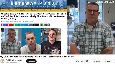 Gold | Three Separate Coin Shop Owners Shocked As Their Bank Accounts Suddenly Shut Down With No Reason Given - Gateway Pundit - September 11th 2023