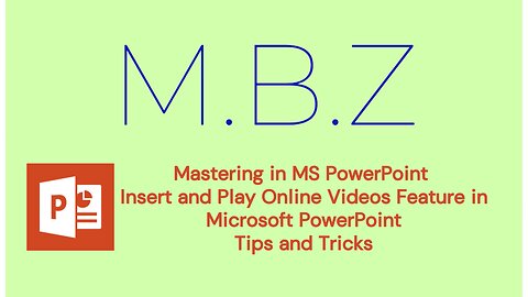 Insert and Play Online Videos Feature in Microsoft PowerPoint: Tips and Tricks