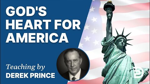 God's Heart For America - Derek Prince