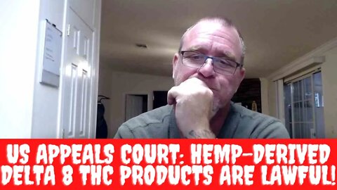 US Appeals Court: Hemp-Derived Delta 8 THC Products Are Lawful!