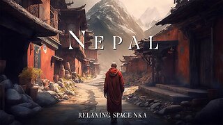 Nepal ✧ Tibetan Healing Relaxation Music ✧ Healing Ethereal Ambient Music