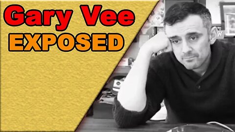 Gary Vee: EXPOSED.