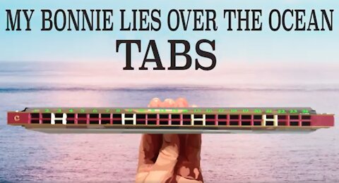 Harmonica TABS for My Bonnie Lies Over the Ocean for a Tremolo Harmonica with 24 Holes/48 Tones