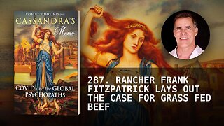 287. RANCHER FRANK FITZPATRICK LAYS OUT THE CASE FOR GRASS FED BEEF