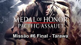 Medal Of Honor: Pacific Assault - [Missão 6 Final - Tarawa] - Dificuldade Realista - 1440p