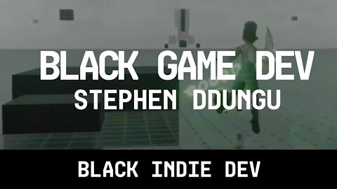 Stephen Ddungu | Black Game Developer Series