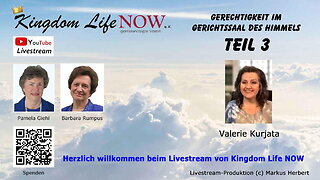 Teil 3/5: Gerechtigkeit im Gerichtssaal des Himmels - Valerie Kurjata (März 2021)