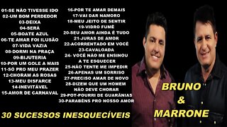 BRUNO E MARRONE 30 SUCESSOS INESQUECÍVEIS #sertanejo #asmelhores #brunoemarrone