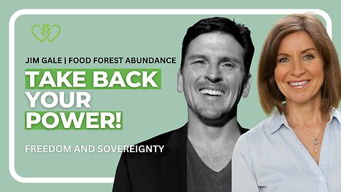 Empower Yourself: Grow Your Own Food & Reclaim Your Independence With Jim Gale & Catherine Edwards