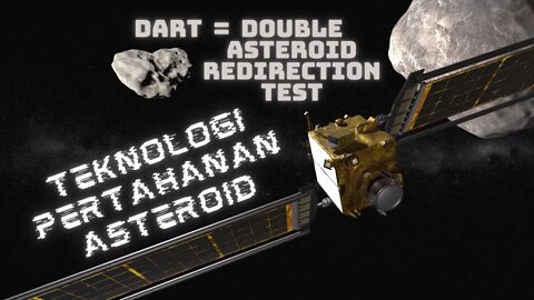 Misi DART Sebagai Bentuk Pertahanan Bumi Terhadap Asteroid yang Berbahaya