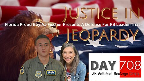 AJ Fischer | J6 | Proud Boys Leaders Trial | Justice In Jeopardy DAY 708