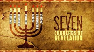 Word for the Week – Week 5: The 7 Churches and the Church Today