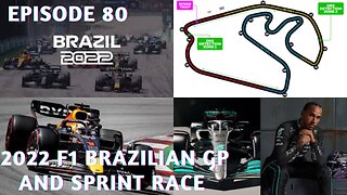 Episode 80 - 2022 F1 Brazil GP and Sprint Race in Sao Paulo