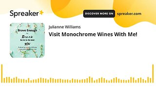 Visit Monochrome Wines With Me!