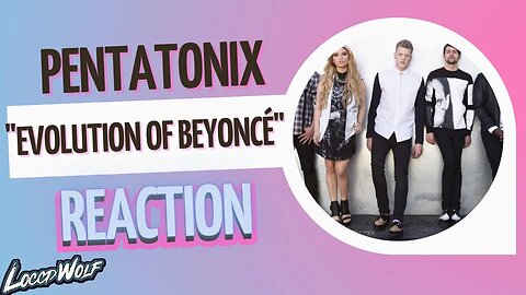 JUST AMAZING! Evolution of Beyoncé - Pentatonix | REACTION!!!!