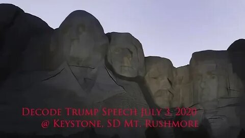 Decode Trump Speech July 3, 2020 @ Keystone, SD Mt. Rushmore