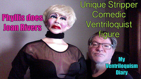 Phyllis does Joan Rivers unique Stripper Comedic Ventriloquist Figure
