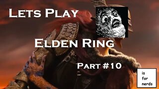 Lets Play Elden Ring! | Part 10 - The Capital and some Quests