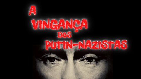 A Vingança dos Putin-Nazistas - C.J. Hopkins | #Putin #Ucrânia #Azov