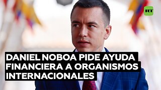 Noboa pide un "préstamo puente" al FMI y al Banco Mundial para evitar un impago de Ecuador en 2026