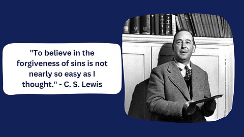 On Forgiveness | C. S. Lewis | Contemplation #13