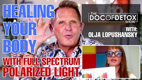 The Healing Power Of Full Spectrum Light With Olja Lopushansky