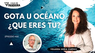 GOTA U OCÉANO, ¿QUE ERES TU? con Yolanda Soria