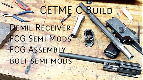 CETME C Build - Demil and semi auto modifications