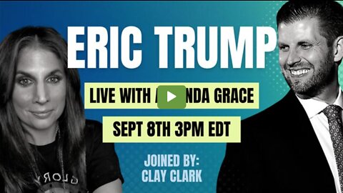 Eric Trump | Eric Trump & Prophet Amanda Grace | Will America ReAwaken In Time?