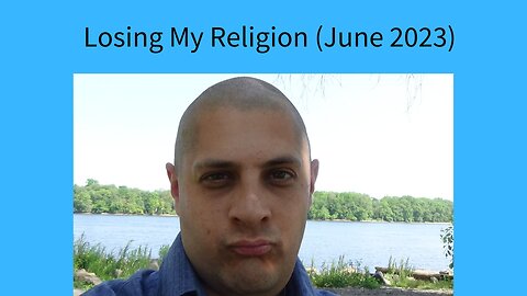 Losing My Religion (June 2023)