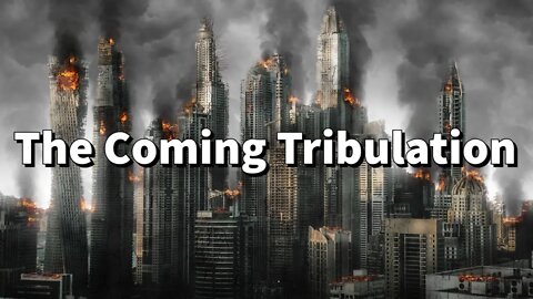 The Coming Tribulation And Time Of Jacob's Trouble || What the Bible Predicts About This Tribulation