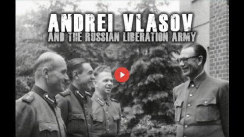 (mirror) Andrey Vlasov and the Russian Liberation Army --- The Fascifist