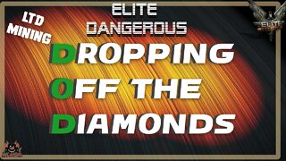 Dropping off the diamonds - Elite Dangerous Mining LIVE