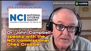 Dr. John Campbell speaks with Ches Crosbie from the National Citizens Inquiry in Canada