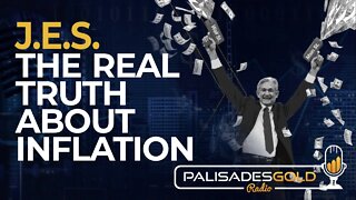 J.E.S: The Real Truth About Inflation