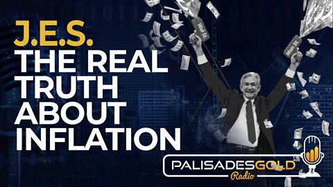 J.E.S: The Real Truth About Inflation