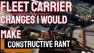 Fleet carrier Changes I would Make - RANT // Elite Dangerous