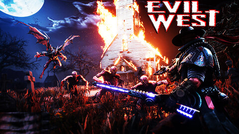 [ 🤠Cowboy Monster Hunters 🤠] Evil West - Playthrough -🧛 Slaying some Vampires! 🧛