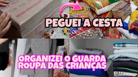 FUI BUSCA A CESTA NA ESCOLA,ORGANIZEI O GUARDA ROUPA DAS CRIANÇAS