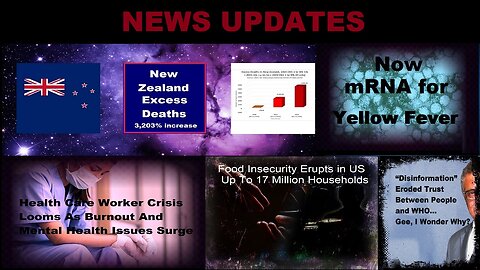 News: Excess Deaths in NZ, mRNA for Yellow Fever Soon, Healthcare Worker Crisis & More